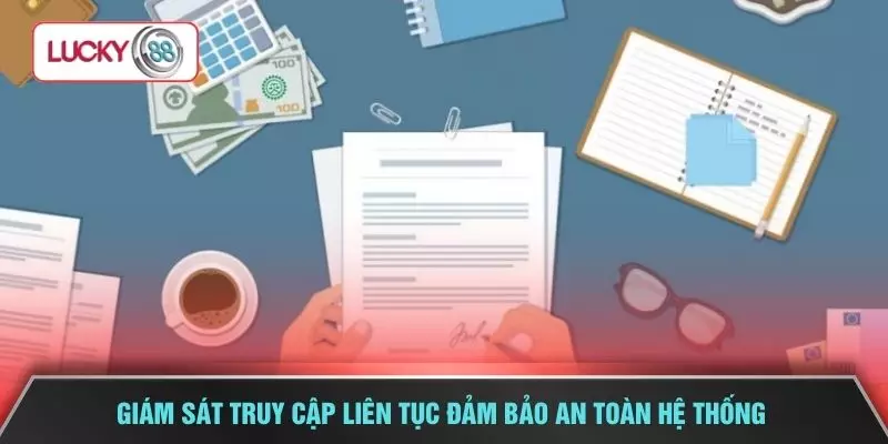 Giám sát truy cập liên tục đảm bảo an toàn hệ thống