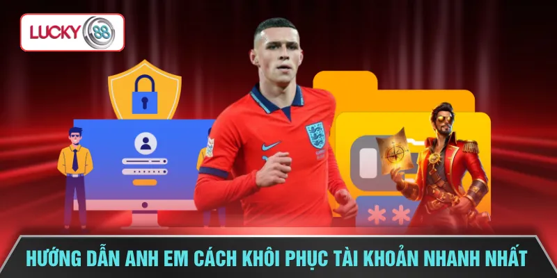 Hướng dẫn anh em cách khôi phục tài khoản nhanh nhất