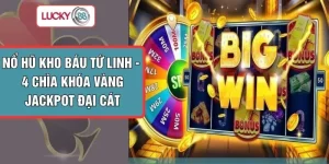Nổ Hũ Kho Báu Tứ Linh - 4 Chìa Khóa Vàng Jackpot Đại Cát